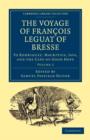 Image for The Voyage of Francois Leguat of Bresse to Rodriguez, Mauritius, Java, and the Cape of Good Hope : Transcribed from the First English Edition