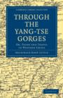 Image for Through the Yang-tse Gorges