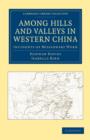 Image for Among Hills and Valleys in Western China