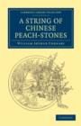Image for A String of Chinese Peach-Stones