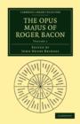 Image for The Opus Majus of Roger Bacon