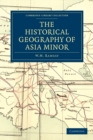 Image for The Historical Geography of Asia Minor