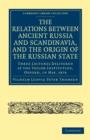 Image for The Relations between Ancient Russia and Scandinavia, and the Origin of the Russian State