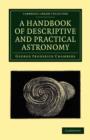 Image for A Handbook of Descriptive and Practical Astronomy