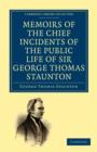 Image for Memoirs of the Chief Incidents of the Public Life of Sir George Thomas Staunton, Bart., Hon. D.C.L. of Oxford
