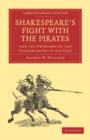 Image for Shakespeare’s Fight with the Pirates and the Problems of the Transmission of his Text