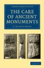 Image for The Care of Ancient Monuments : An Account of Legislative and Other Measures Adopted in European Countries for Protecting Ancient Monuments, Objects and Scenes of Natural Beauty, and for Preserving th