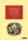 Image for A General History of Music : From the Earliest Ages to the Present Period