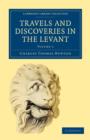 Image for Travels and Discoveries in the Levant