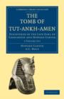Image for The Tomb of Tut-Ankh-Amen 3 Volume Set : Discovered by the Late Earl of Carnarvon and Howard Carter