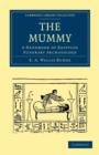 Image for The Mummy : A Handbook of Egyptian Funerary Archaeology