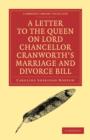 Image for A Letter to the Queen on Lord Chancellor Cranworth&#39;s Marriage and Divorce Bill