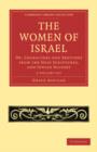 Image for The Women of Israel 2 Volume Set : Or, Characters and Sketches from the Holy Scriptures, and Jewish History