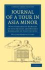 Image for Journal of a Tour in Asia Minor : With Comparative Remarks on the Ancient and Modern Geography of That Country