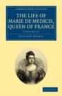 Image for The Life of Marie de Medicis, Queen of France 3 Volume Set