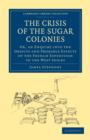 Image for The Crisis of the Sugar Colonies