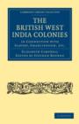 Image for The British West India Colonies in Connection with Slavery, Emancipation, etc.