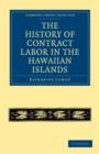 Image for The History of Contract Labor in the Hawaiian Islands