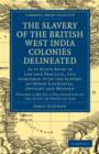 Image for The Slavery of the British West India Colonies Delineated