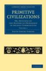 Image for Primitive Civilizations : Or, Outlines of the History of Ownership in Archaic Communities