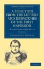 Image for A Selection from the Letters and Despatches of the First Napoleon