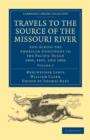 Image for Travels to the Source of the Missouri River : And Across the American Continent to the Pacific Ocean 1804, 1805, and 1806