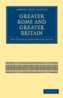 Image for Greater Rome and Greater Britain