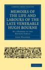Image for Memoirs of the Life and Labours of the Late Venerable Hugh Bourne