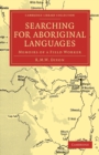 Image for Searching for Aboriginal Languages : Memoirs of a Field Worker