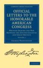 Image for Official Letters to the Honorable American Congress : Written during the War between the United Colonies and Great Britain