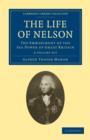 Image for The Life of Nelson 2 Volume Set