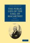 Image for The Public Life of the Earl of Macartney