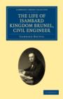 Image for The Life of Isambard Kingdom Brunel, Civil Engineer