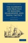 Image for The Elements and Practice of Rigging, Seamanship, and Naval Tactics 4 Volume Set