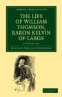 Image for The Life of William Thomson, Baron Kelvin of Largs 2 Volume Set
