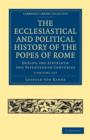 Image for The Ecclesiastical and Political History of the Popes of Rome 3 Volume Paperback Set