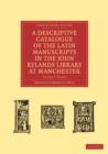 Image for A Descriptive Catalogue of the Latin Manuscripts in the John Rylands Library at Manchester