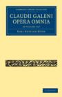 Image for Claudii Galeni Opera Omnia 20 Volume Set