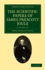 Image for The Scientific Papers of James Prescott Joule 2 Volume Set