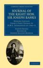 Image for Journal of the Right Hon. Sir Joseph Banks Bart., K.B., P.R.S.
