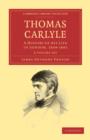 Image for Thomas Carlyle 2 Volume Set : A History of his Life in London, 1834-1881