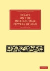 Image for Essays on the Intellectual Powers of Man