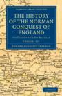 Image for The History of the Norman Conquest of England 6 Volume Set : Its Causes and Its Results