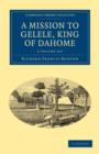 Image for A Mission to Gelele, King of Dahome 2 Volume Set