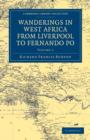 Image for Wanderings in West Africa from Liverpool to Fernando Po : By a F.R.G.S.