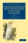 Image for Three Expeditions into the Interior of Eastern Australia