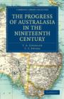 Image for The Progress of Australasia in the Nineteenth Century