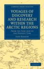 Image for Voyages of Discovery and Research within the Arctic Regions, from the Year 1818 to the Present Time