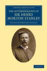 Image for The Autobiography of Sir Henry Morton Stanley, G.C.B