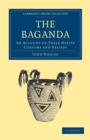 Image for The Baganda : An Account of their Native Customs and Beliefs